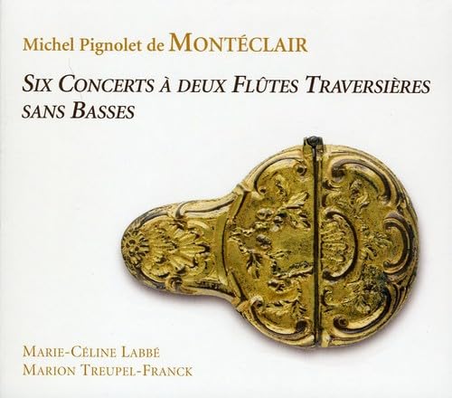 Monteclair: Six concerts à deux flûtes traversières sans bas