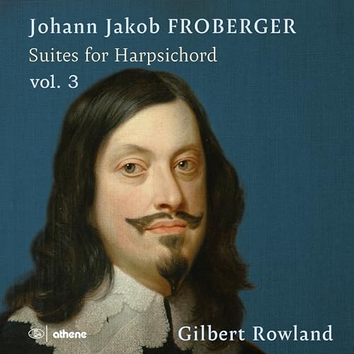 Froberger: Suites for Harpsichord, Vol. 3