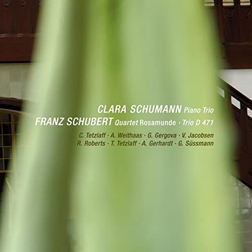 Schumann: Piano Trio - Schubert: Quartet, "Rosamunde" - Trio