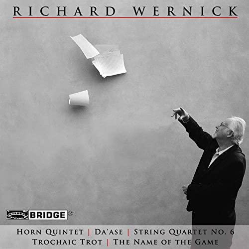 Wernick: Horn Quintet, The Name of the Game, Da'ase, String