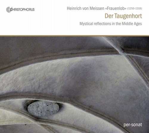 Frauenlob: Taugenhort (Der)