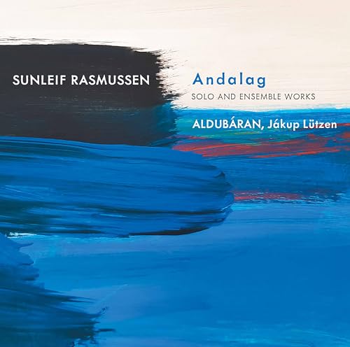 Rasmussen: Andalag - Solo and Ensemble Works