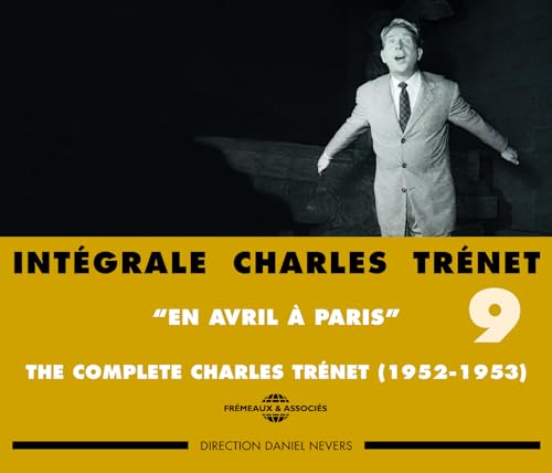 The Complete Charles Trenet, Vol. 9: En Avril á Paris (1952-