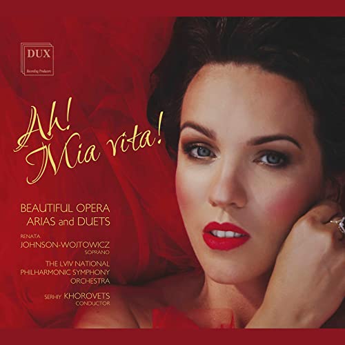 Ah! Mia Vita! - Beautiful Opera Arias & Duets