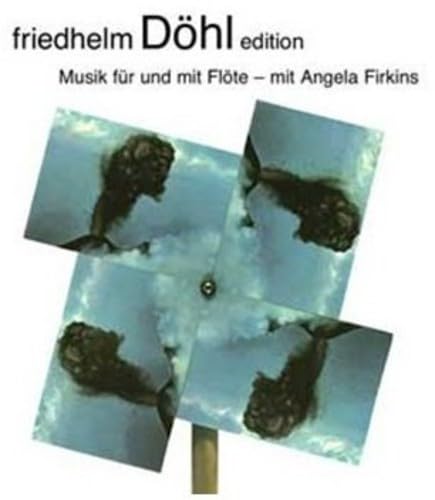 Friedhelm Döhl Edition, Vol. 16: Musik für und mit Flöte - m