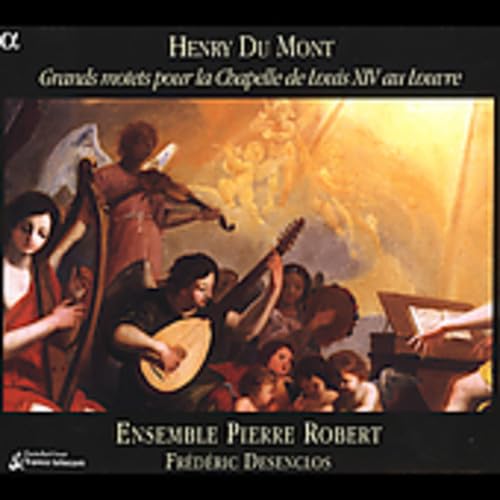 DU MONT: Motets for the Chapel of Louis XIV at the Louvre