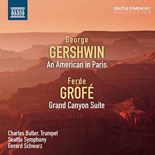 Gershwin: An American in Paris - Grofé: Grand Canyon Suite