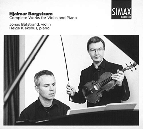 Borgstrøm: Complete Works for Violin and Piano