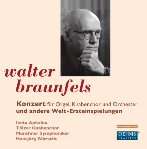 Braunfels: Konzert und andere Welt-Ersteinspielungen