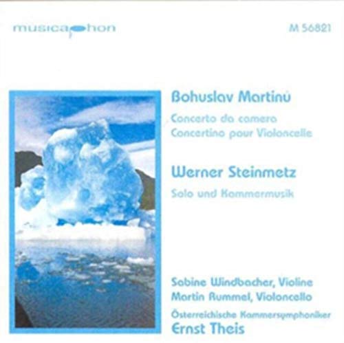 Martinu: Concerto de camera - Concertino - Steinmetz: Solo u