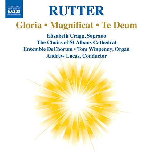 Rutter: Gloria - Magnificat - Te Deum