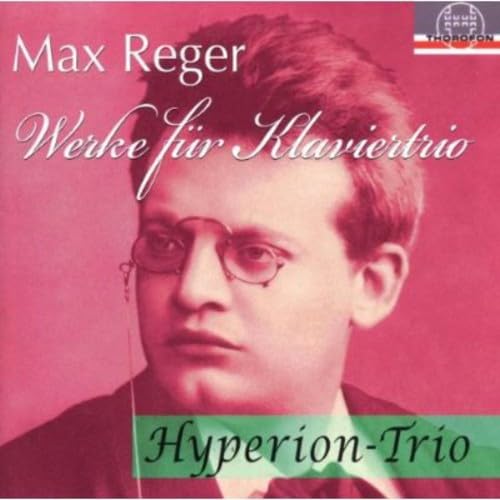 Reger, M.: Piano Trio, Op. 102 / Fantasie Caracteristique /