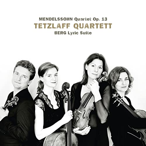 Felix Mendelssohn: String Quartet No. 2 - Berg: Lyric Suite