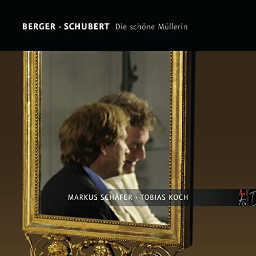 Berger - Schubert: Die schöne Müllerin