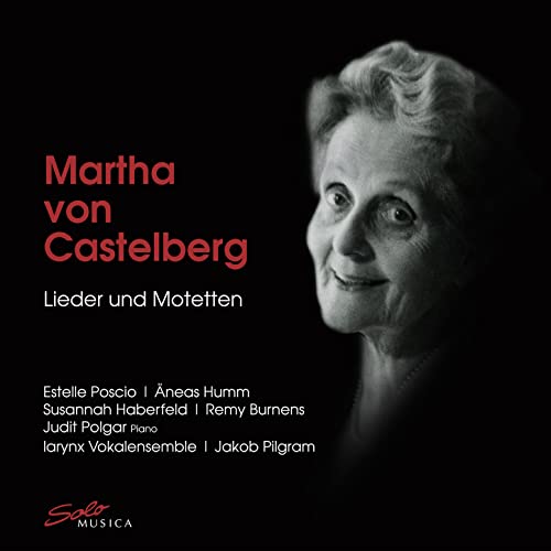 Martha von Castelberg (1892–1971) - Songs and Motets