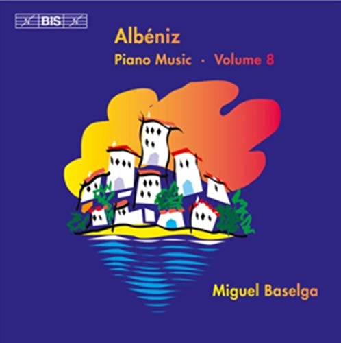 Albéniz: Complete Piano Music, Vol. 8
