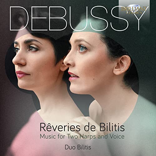 Debussy: Rêveries de Bilitis - Music for Two Harps and Voice