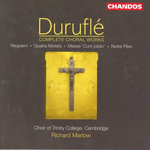 DURUFLE: Complete Choral Works