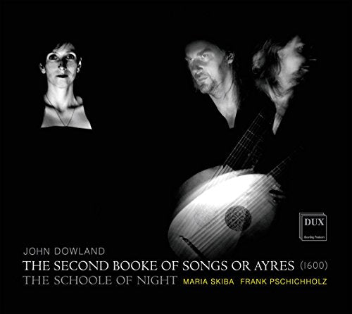 Dowland: The Second Booke of Songs or Ayres