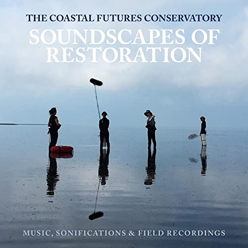 Burtner, Chafe, Goncalves, Luna-Mega & Stine: Soundscapes of