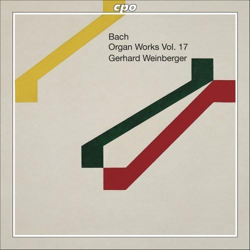 Bach, J.S.: Organ Works, Vol. 17  - Early Versions and Varia