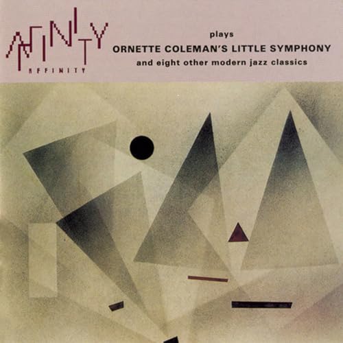 Affinity Plays Ornette Coleman's Little Symphony and Eight O
