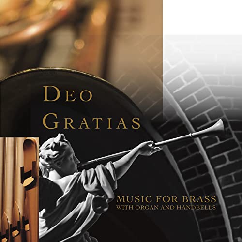 Deo Gratias: Music for Brass with Organ & Handbells