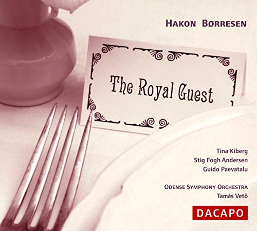 BORRESEN: Kongelige Gaest (Den) (The Royal Guest)
