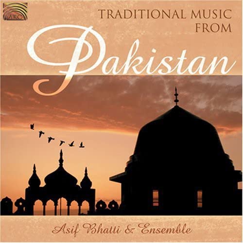 Asif Bhatti Ensemble: Traditional Music From Pakistan