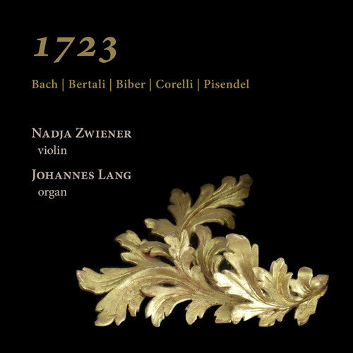 J.S. Bach, Bertali, Biber, Corelli & Pisendel: 1723