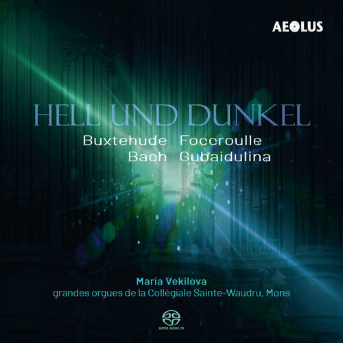 J.S. Bach, Buxtehude, Foccroulle & Gubaidulina: Hell und Dun