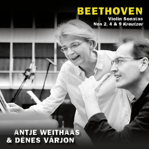 Beethoven: Violin Sonatas Nos 2, 4 & 9 "Kreutzer"