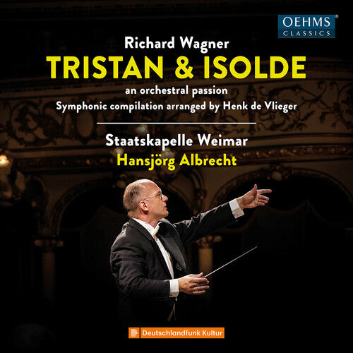Wagner: Tristan & Isolde - An Orchestral Passion