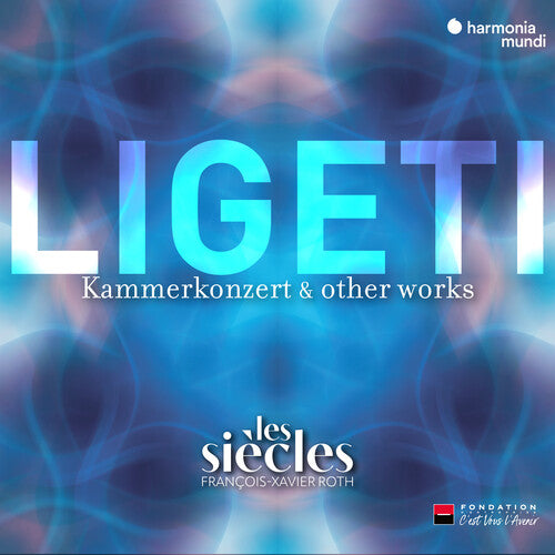 LIGETI: SIX BAGATELLES CHAMBER CONCERTO & TEN