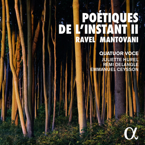 Ravel & Mantovani: Poetiques de l'instant Ii