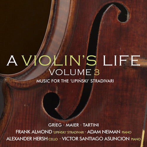 A Violin's Life, Vol. 3 - Music for the 'Lipinski' Stradivari