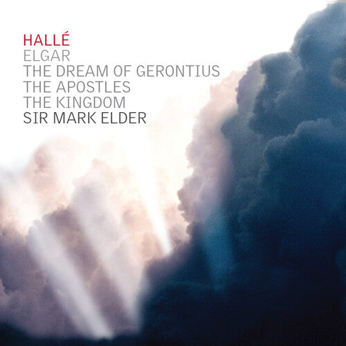 Elgar: The Dream Of Gerontius; The Apostles; The Kingdom