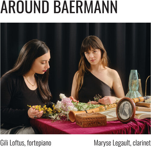 Around Baermann  Gili Loftus, Maryse Legault