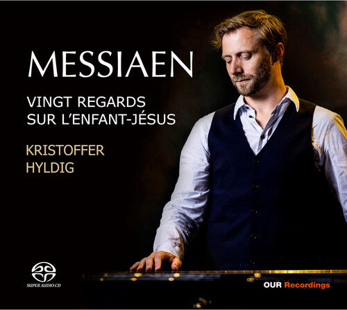 Messiaen: Vingt Regards sur l’enfant-Jesus