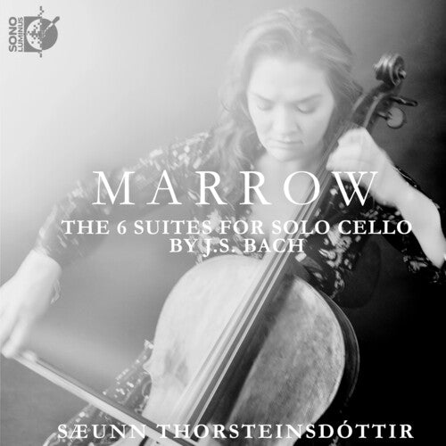 Marrow - The 6 Suites For Cello By J.S. Bach