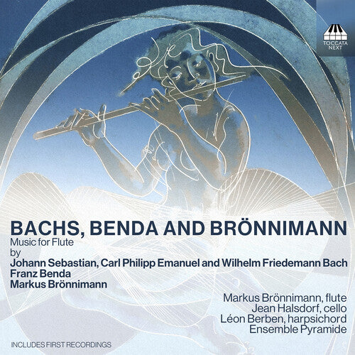 J.S. Bach, C.P.E. Bach, W.F. Bach, Benda & Bronnimann: Music