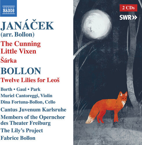 Janacek: The Cunning Little Vixen; Sarka; Bollon: Twelve Lil