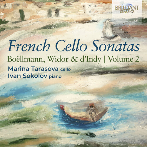Boellmann, Widor & D'Indy: French Cello Sonatas, Vol. 2