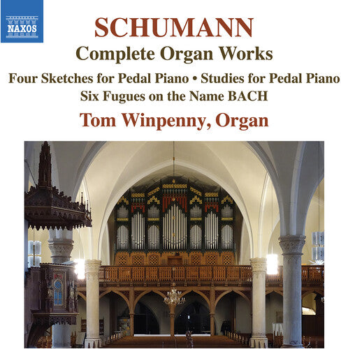 R. Schumann: Complete Organ Works / Tom Winpenny