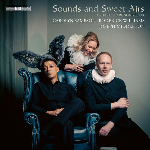 Sounds & Sweet Airs - A Shakespeare Songbook