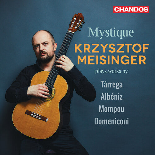 Albeniz, Domeniconi, Mompou & Tarrega: Mystique