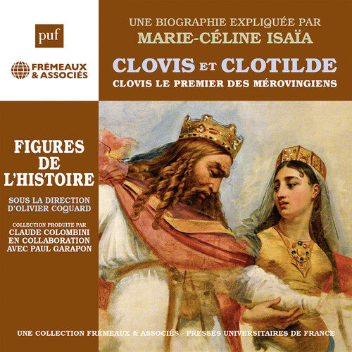 Clovis et Clotilde - Clovis, le premier merovingien, une bio