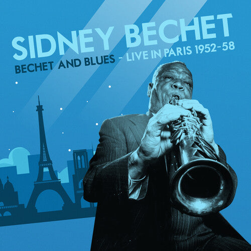 BECHET AND BLUES - LIVE IN PARIS 1952-58