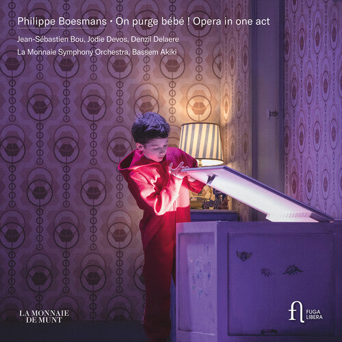 Boesmans: On purge bebe! Opera in One Act