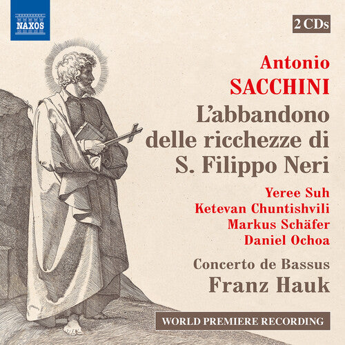 Sacchini: L'abbandono delle ricchezze di S. Filippo Neri [2 CDs]